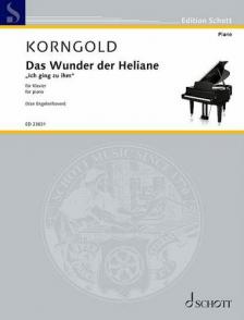 KORNGOLD - DAS  WUNDER DER HELIANE "ICH GING ZU IHM" FÜR KLAVIER (VAN ENGELENHOVEN)