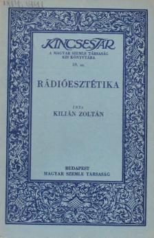 KILIÁN ZOLTÁN - Rádióesztétika [antikvár]