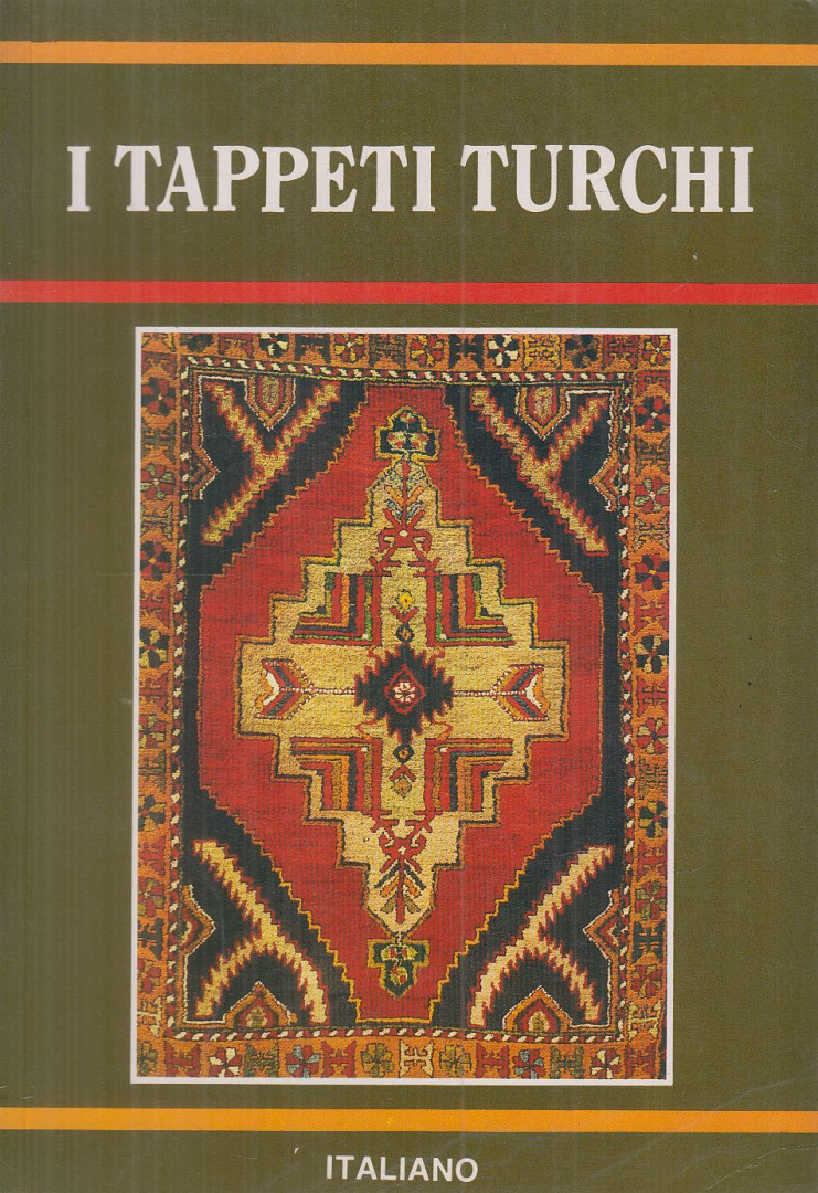 A. Naci Eren - I tappeti turchi [antikvár]