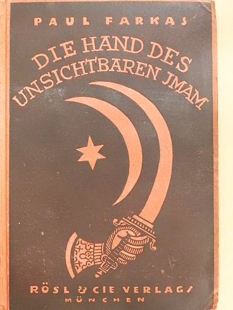 Farkas Pál - Die Hand des Unsichtbaren Imam (gótbetűs) [antikvár]