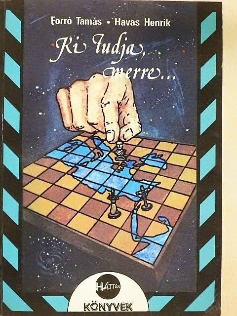 Forró Tamás - Ki tudja, merre... [antikvár]