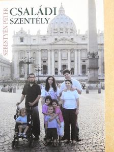 Sebestyén Péter - Családi szentély [antikvár]