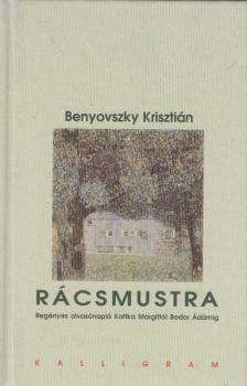 Benyovszky Krisztián - Rácsmustra [antikvár]