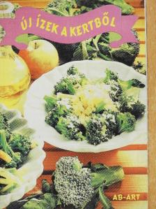 Új ízek a kertből [antikvár]