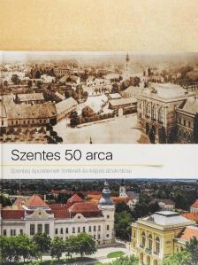 Labádi Lajos - Szentes 50 arca [antikvár]
