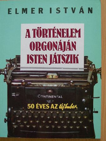 Berda József - A történelem orgonáján Isten játszik [antikvár]