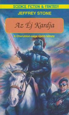 Stone, Jeffrey - Az Éj Kardja [antikvár]