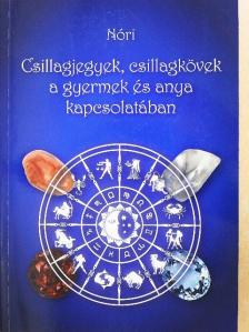 Kovács Kálmánné - Csillagjegyek, csillagkövek a gyermek és anya kapcsolatában [antikvár]