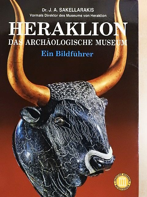 Dr. J. A. Sakellarakis - Heraklion, das Archäologische Museum [antikvár]