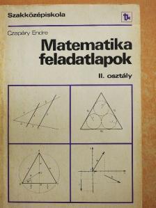 Czapáry Endre - Matematika feladatlapok II. [antikvár]