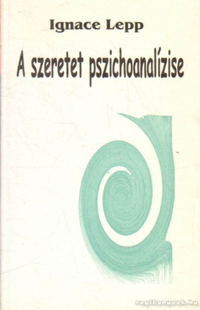 A szeretet pszichoanalízise [antikvár]