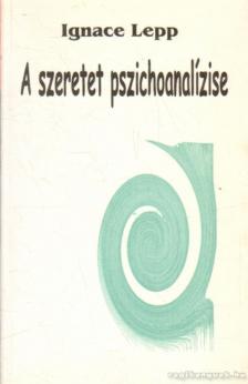 A szeretet pszichoanalízise [antikvár]
