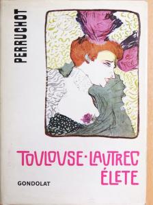 Henri Perruchot - Toulouse-Lautrec élete [antikvár]
