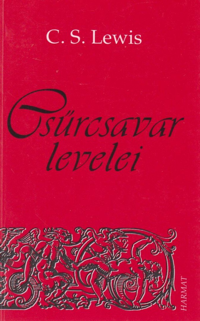C.S. Lewis - Csűrcsavar levelei [antikvár]