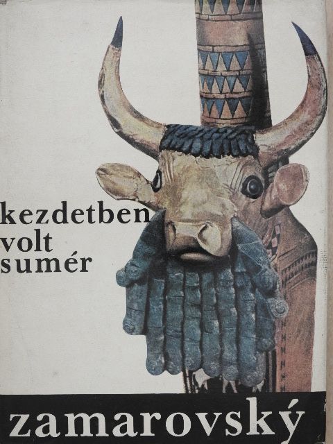 Vojtech Zamarovsky - Kezdetben volt sumér [antikvár]
