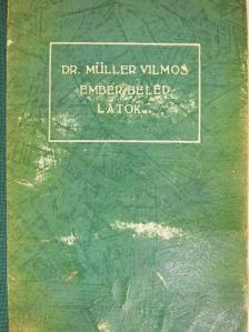 Dr. Müller Vilmos - Ember beléd látok [antikvár]