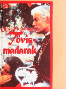Colleen McCullough - Tövismadarak [antikvár]