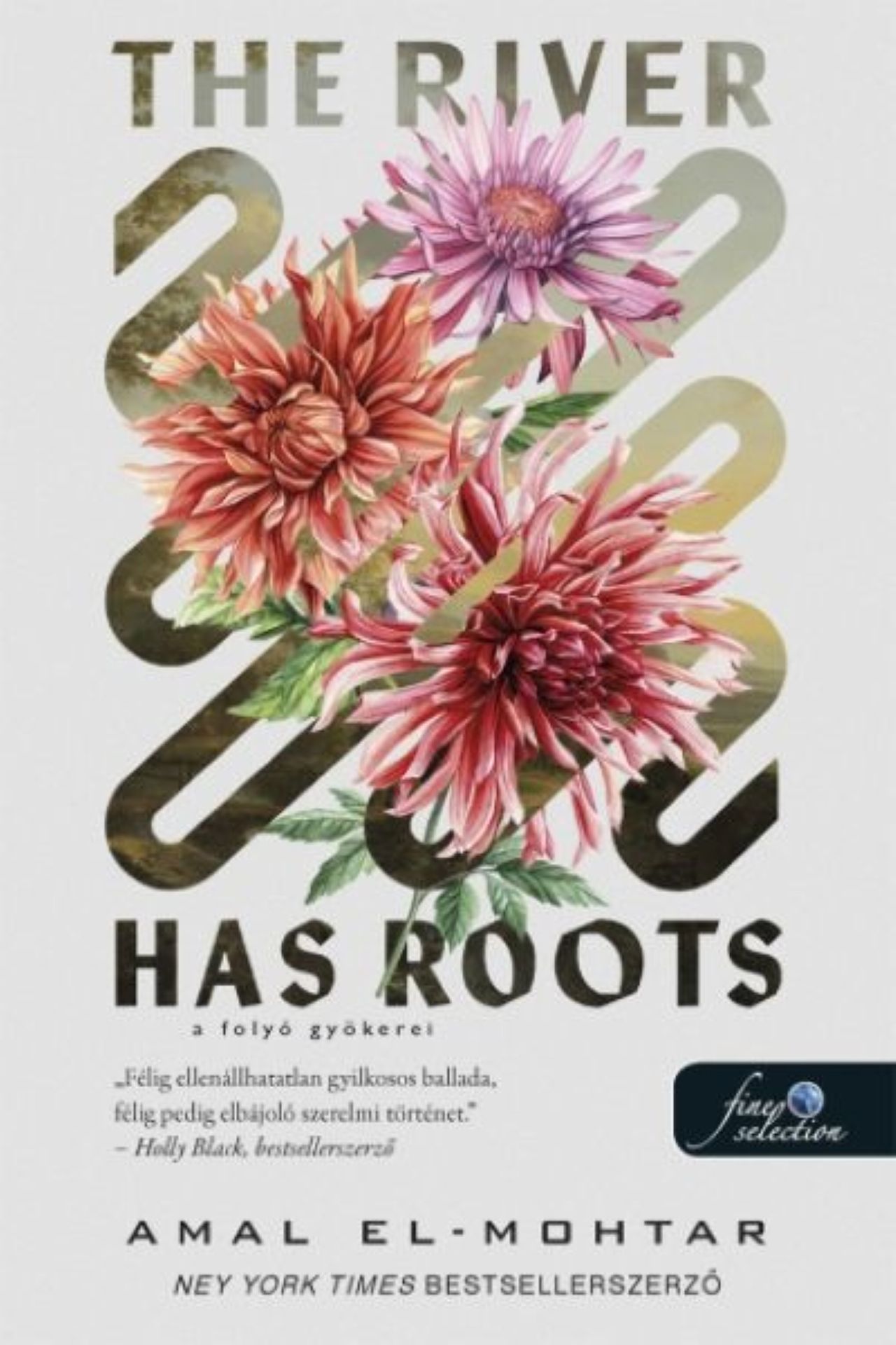 Amal El - Mohtar - The River Has Roots - A folyó gyökerei