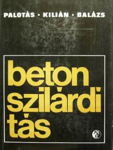 Dr. Balázs György - Betonszilárdítás [antikvár]
