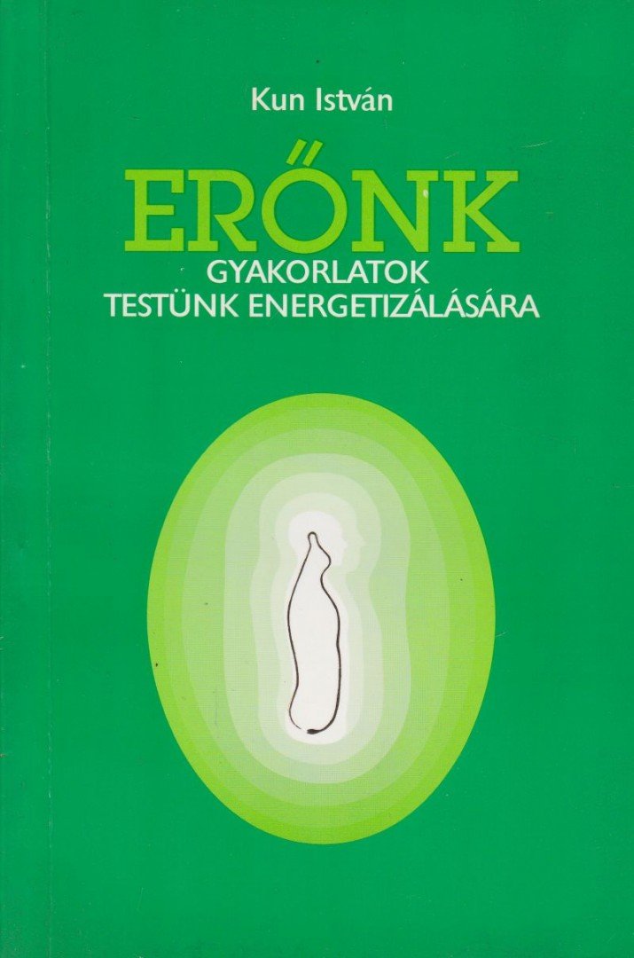 Kun István - Erőnk [antikvár]