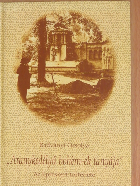 Radványi Orsolya - "Aranykedélyű bohém-ek tanyája" [antikvár]