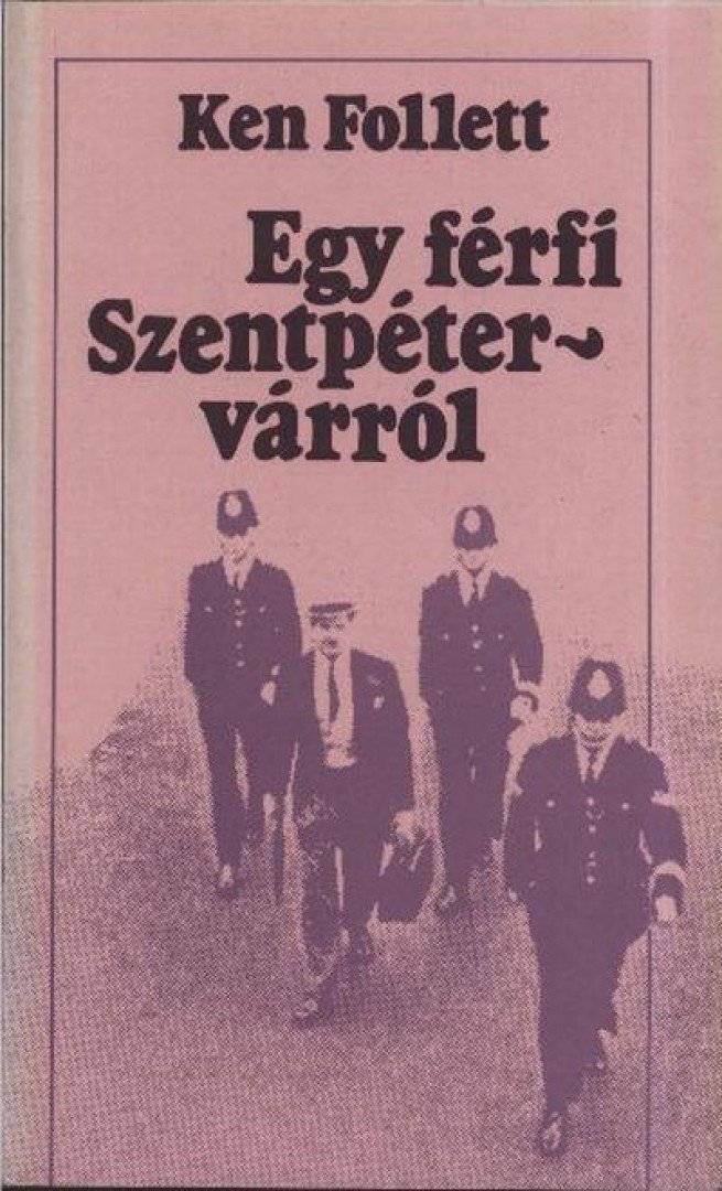 Ken Follett - Egy férfi Szentpétervárról [antikvár]