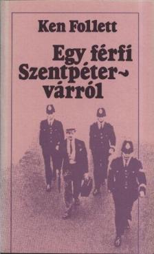 Ken Follett - Egy férfi Szentpétervárról [antikvár]