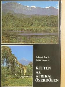 Dr. Z. Tomai Éva - Ketten az Afrikai őserdőben [antikvár]