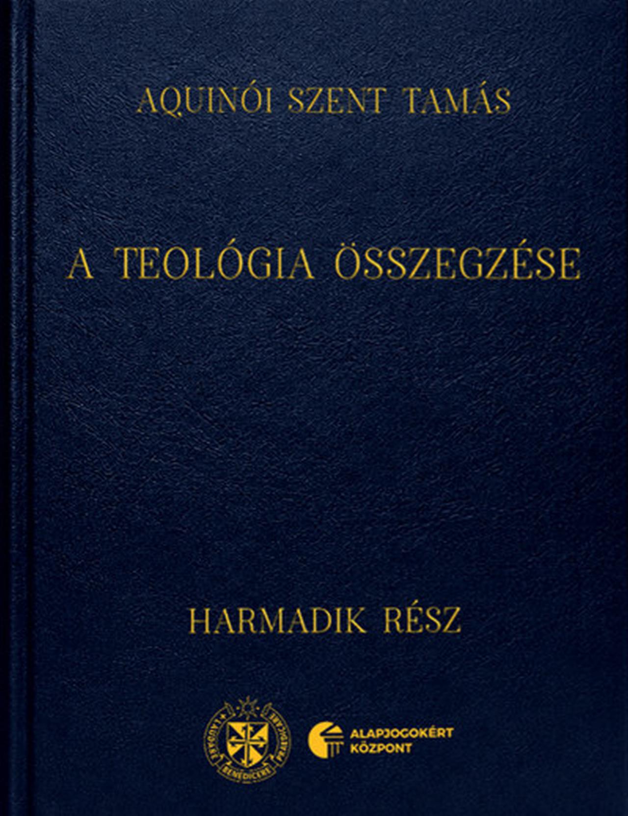 Aquinói Szent Tamás - A teológia összegzése - Harmadik rész