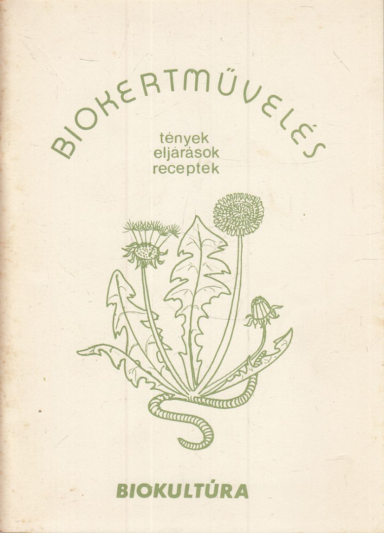 Früwald Ferenc - Biokertművelés [antikvár]