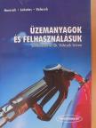 Hancsók Jenő - Üzemanyagok és felhasználásuk [antikvár]