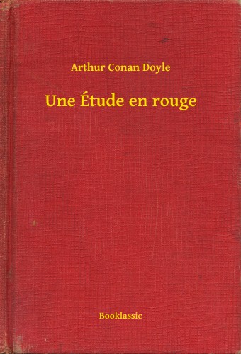 Arthur Conan Doyle - Une Étude en rouge [eKönyv: epub, mobi]