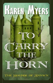 Myers Karen - To Carry the Horn [eKönyv: epub, mobi]