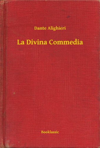 Dante Alighieri - La Divina Commedia [eKönyv: epub, mobi]