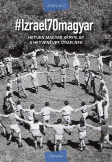 Izraelinfo - # Izrael 70 magyar