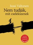 Jussi Valtonen - Nem tudják, mit cselekszenek [eKönyv: epub, mobi]