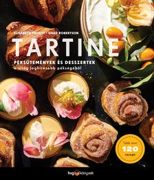 Chad Robertson; Elisabeth Prueitt - Tartine - Péksütemények és desszertek a világ leghíresebb pékségéből