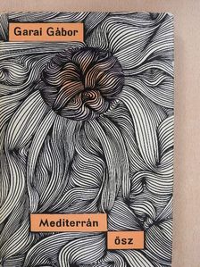 Garai Gábor - Mediterrán ősz [antikvár]