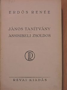 Erdős Renée - János tanítvány/Assisibeli zsoldos (aláírt példány) [antikvár]