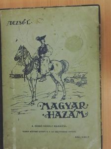 Dezső L. - Magyar hazám [antikvár]