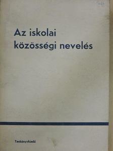 A. Lagov - Az iskolai közösségi nevelés [antikvár]