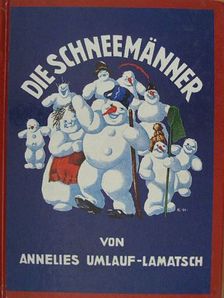 Annelies Umlauf-Lamatsch - Die schneemänner [antikvár]