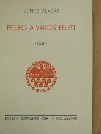 Kuncz Aladár - Felleg a város felett [antikvár]