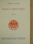 Kuncz Aladár - Felleg a város felett [antikvár]