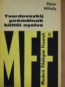 Péter Mihály - Tvardovszkij poémáinak költői nyelve [antikvár]