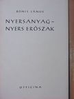 Bónis János - Nyersanyag-nyers erőszak [antikvár]
