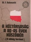 M. F. Rakowski - A köztársaság a 80-as évek küszöbén [antikvár]