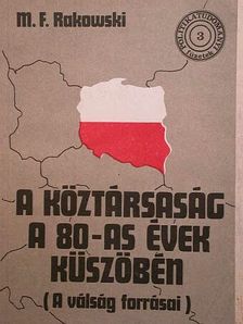 M. F. Rakowski - A köztársaság a 80-as évek küszöbén [antikvár]