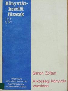Simon Zoltán - A községi könyvtár vezetése [antikvár]