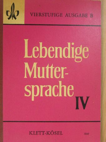 Bornemann - Lebendige Muttersprache IV. [antikvár]